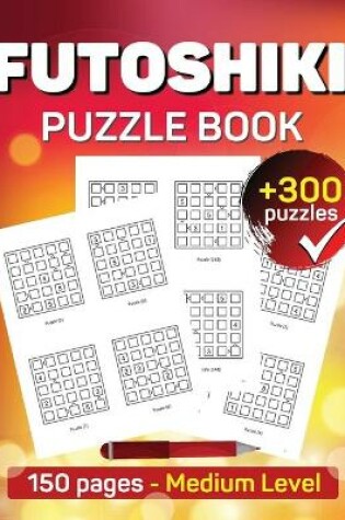 Cover of Futoshiki Puzzle Book 150 pages Medium Level