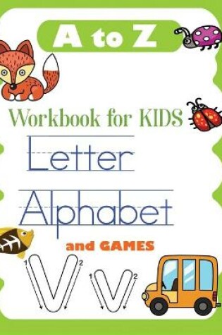 Cover of A to Z Letter Alphabet and games workbook for kids