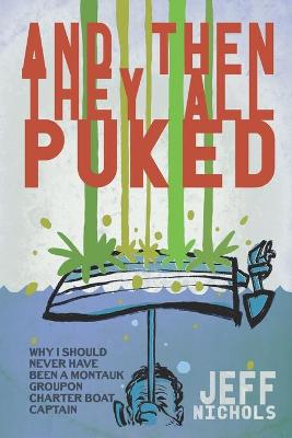 Book cover for And Then They All Puked...