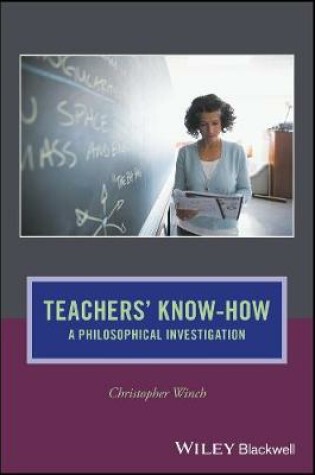 Cover of Teachers' Know-How - A Philosophical Investigation