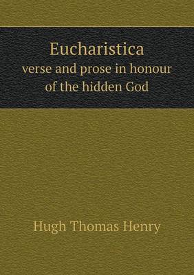 Book cover for Eucharistica verse and prose in honour of the hidden God