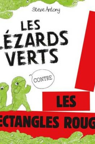 Cover of Les Lezards Verts Contre Les Rectangles Rouges