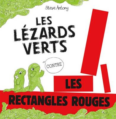 Book cover for Les Lezards Verts Contre Les Rectangles Rouges