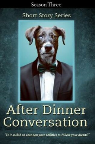 Cover of After Dinner Conversation - Season Three