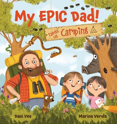 Cover of My EPIC Dad! Takes us Camping