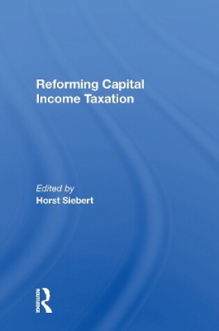 Cover of Reforming Capital Income Taxation
