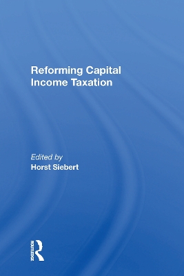 Book cover for Reforming Capital Income Taxation