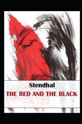 Book cover for The Red and the Black By Marie-Henri Beyle (Romantic Novel) "Annotated Version"