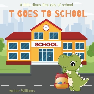 Book cover for T Goes To School