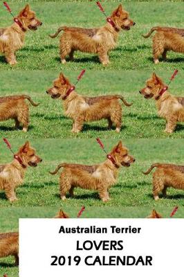 Book cover for Australian Terrier Lovers 2019 Calendar