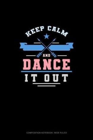 Cover of Keep Calm And Dance It Out