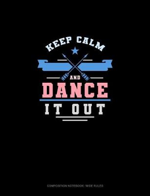 Cover of Keep Calm And Dance It Out