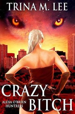 Book cover for Crazy Bitch