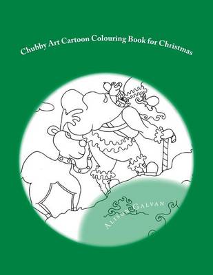 Book cover for Chubby Art Cartoon Colouring Book for Christmas