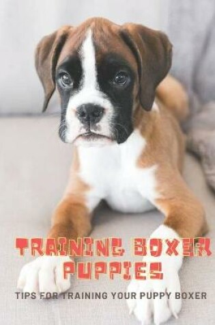 Cover of Training Boxer Puppies