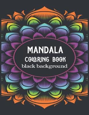 Book cover for Mandala Coloring Book Black Background