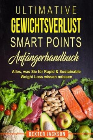 Cover of Ultimative Gewichtsverlust Smart Points Anfangerhandbuch