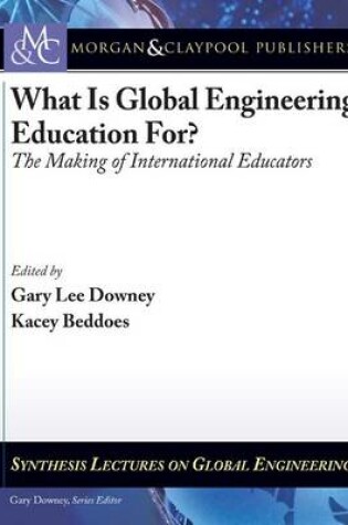 Cover of What Is Global Engineering Education For?