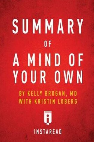 Cover of Summary of A Mind of Your Own by Kelly Brogan with Kristin Loberg - Includes Analysis