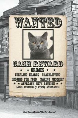 Cover of Chartreux Wanted Poster Journal