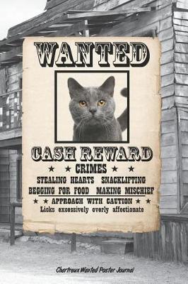 Book cover for Chartreux Wanted Poster Journal