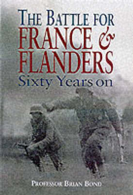 Book cover for Battle for France & Flanders: Sixty Years On