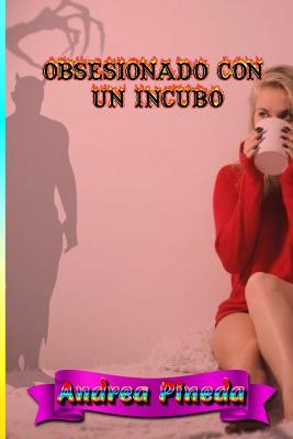 Book cover for Obsesionado con un incubo