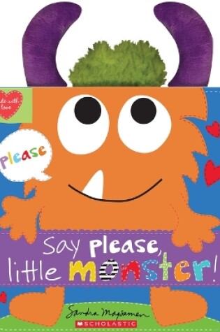 Cover of Say Please, Little Monster!
