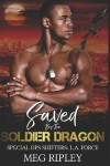 Book cover for Saved By The Soldier Dragon