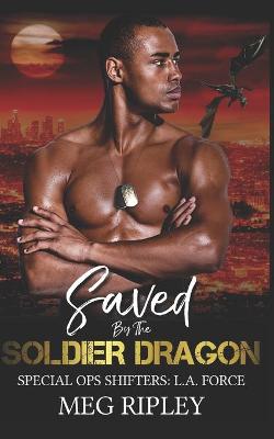 Book cover for Saved By The Soldier Dragon