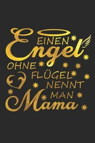 Cover of Einen Engel Ohne Fl gel Nennt Man Mama