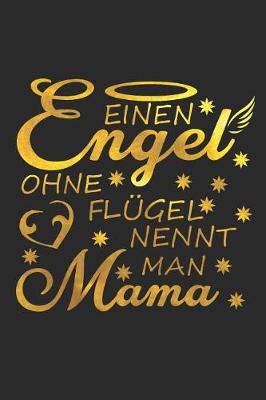 Book cover for Einen Engel Ohne Fl gel Nennt Man Mama