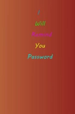 Cover of I Will Remind You Password