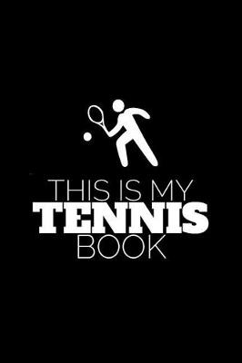 Book cover for This Is My Tennis Book