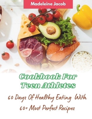 Book cover for Cookbook For Teen Athletes