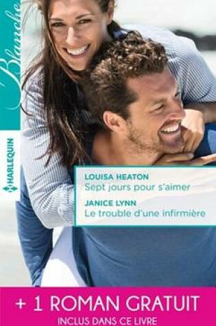 Cover of Sept Jours Pour S'Aimer - Le Trouble D'Une Infirmiere - Une Surprenante Passion