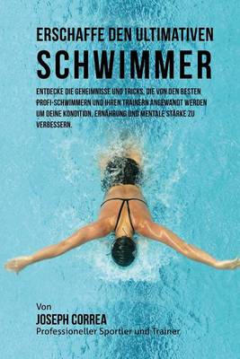 Book cover for Erschaffe den ultimativen Schwimmer