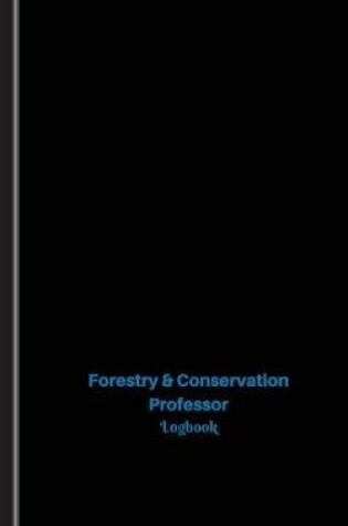 Cover of Forestry & Conservation Professor Log