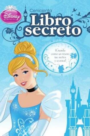 Cover of Disney Cenicienta Libro Secreto