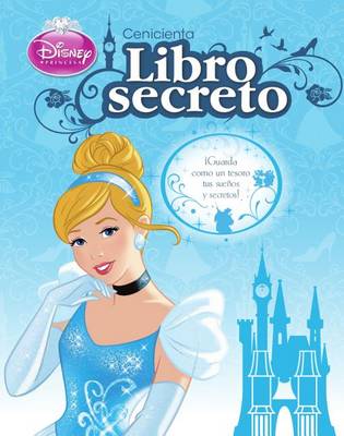 Book cover for Disney Cenicienta Libro Secreto