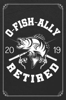 Book cover for O-Fish-Ally 2019 Retired
