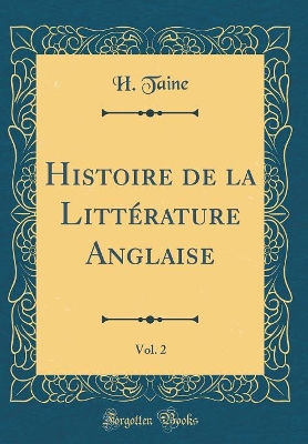 Book cover for Histoire de la Littérature Anglaise, Vol. 2 (Classic Reprint)