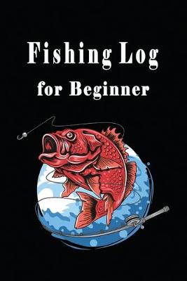 Book cover for Fishing log for Beginner