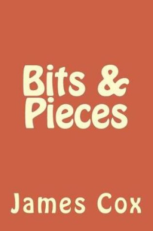 Cover of Bits & Pieces