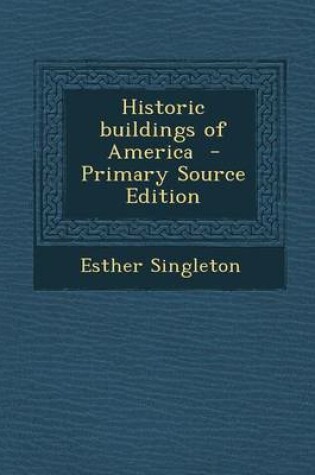 Cover of Historic Buildings of America - Primary Source Edition