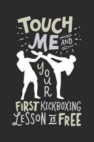 Cover of Touch Me And Your First Kickboxing Lesson is Free