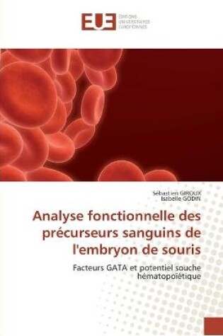 Cover of Analyse fonctionnelle des precurseurs sanguins de l'embryon de souris