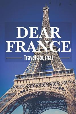 Book cover for Dear France Travel Journal