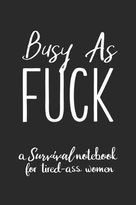 Book cover for Busy As Fuck