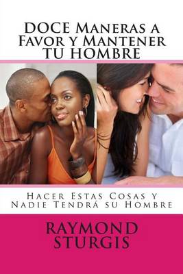 Book cover for Doce Maneras a Favor Y Mantener Tu Hombre